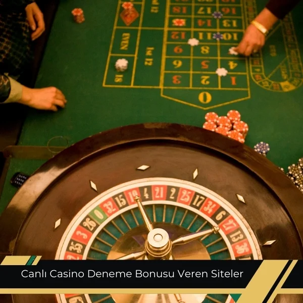 Canlı Casino Deneme Bonusu Veren Siteler